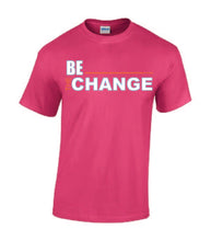 Load image into Gallery viewer, Be The Change T-shirt