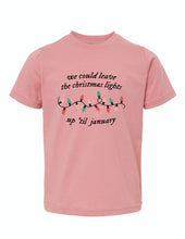 Load image into Gallery viewer, We Could Leave The Lights Up Toddler Tee
