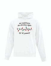Load image into Gallery viewer, We Could Leave The Lights Up- Adult Hoodie
