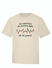 Load image into Gallery viewer, We Could Leave The Christmas Lights Up Youth Tee
