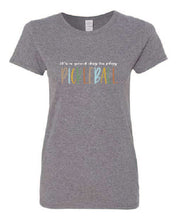 Load image into Gallery viewer, Pickleball It's A Good Day To Play Adult Ladies Tee
