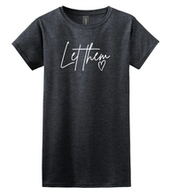 Load image into Gallery viewer, "Let Them" Ladies &amp; Unisex Clearance Tee
