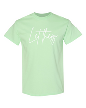Load image into Gallery viewer, "Let Them" Ladies &amp; Unisex Clearance Tee
