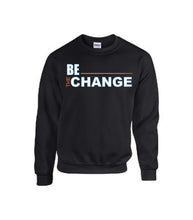Load image into Gallery viewer, Be The Change Crewneck

