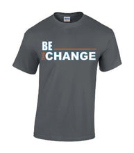 Load image into Gallery viewer, Be The Change T-shirt
