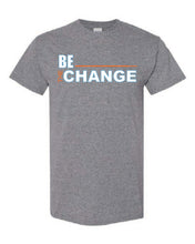 Load image into Gallery viewer, Be The Change T-shirt
