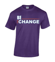 Load image into Gallery viewer, Be The Change T-shirt
