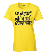 Load image into Gallery viewer, Camping is my Happy Place Ladies T-shirts
