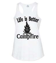 Load image into Gallery viewer, Life Is Better By The Campfire Ladies Tanks
