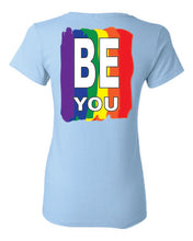 Load image into Gallery viewer, Pride Be You Ladies T-shirt
