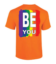 Load image into Gallery viewer, Pride Be You T-shirt
