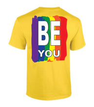 Load image into Gallery viewer, Pride Be You T-shirt
